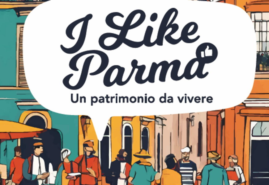 Undicesima edizione di I Like Parma. Un patrimonio da vivere il 2 e 3 marzo